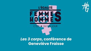 Les 3 corps, conférence de Geneviève Fraisse