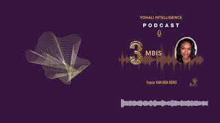 3MBIS, le Podcast de la Yohali intelligence