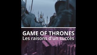 #3 Game of Thrones : les raisons d'un succès