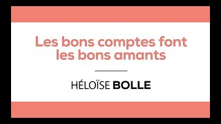 Les bons comptes font les bons amants : reprenez le pouvoir sur vos finances ! // Héloïse Bolle