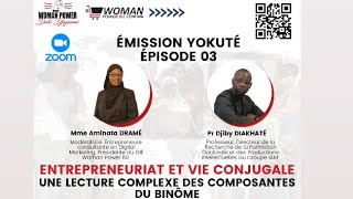ENTREPRENEURIAT ET VIE CONJUGALE avec le Professeur Djiby DIAKHATÉ